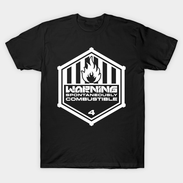 Warning: Spontaneously Combustible T-Shirt by TerminalDogma